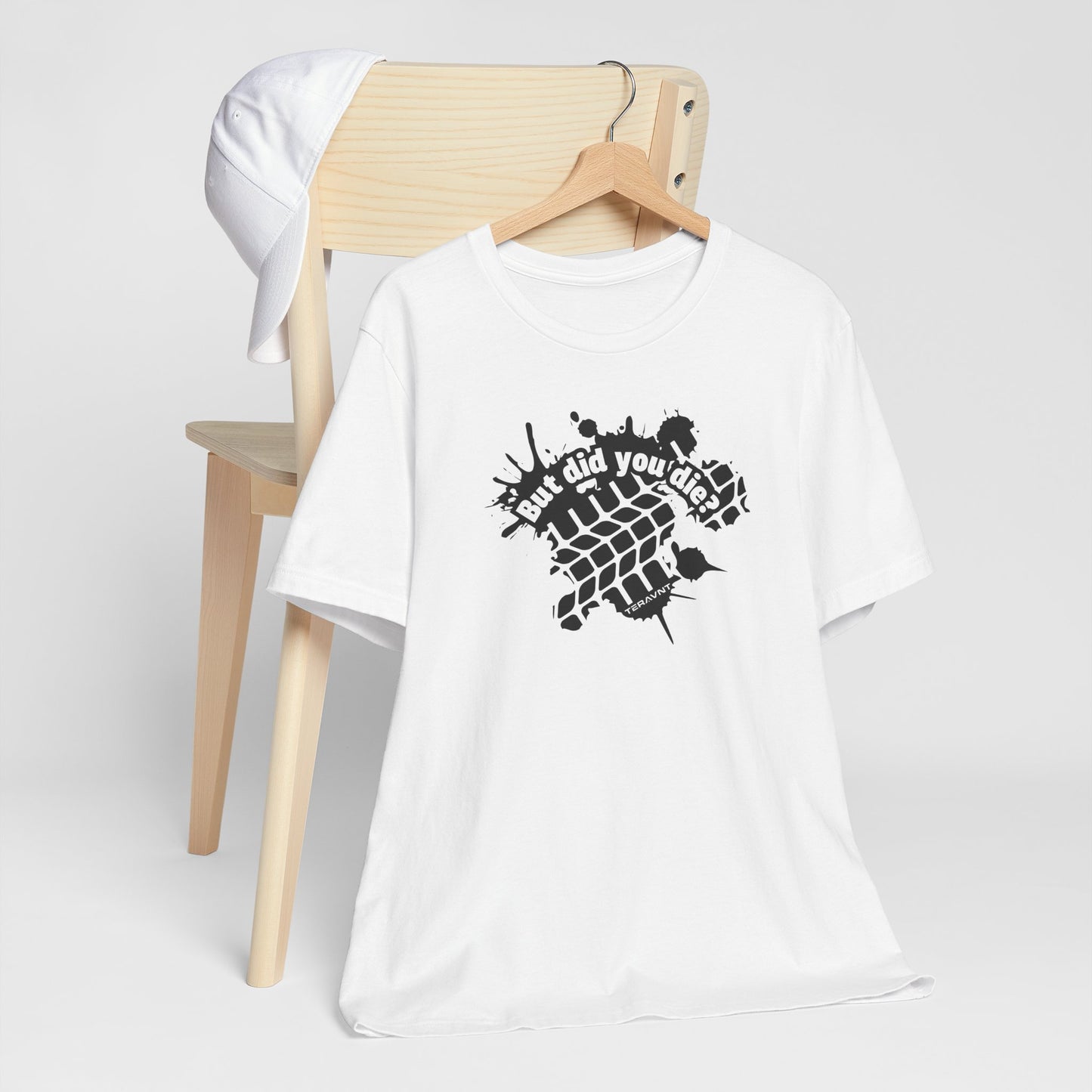 But Did You Die?. White W/Black T-Shirt by Teravnt.