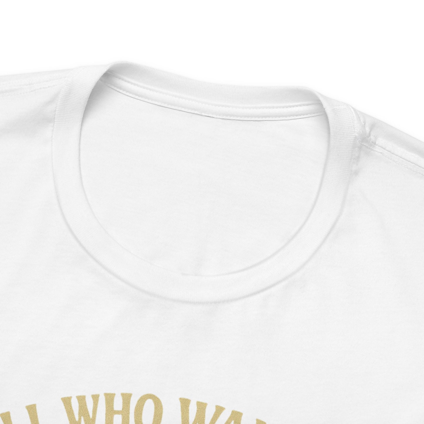 All Who Wander White T-Shirt by Teravnt