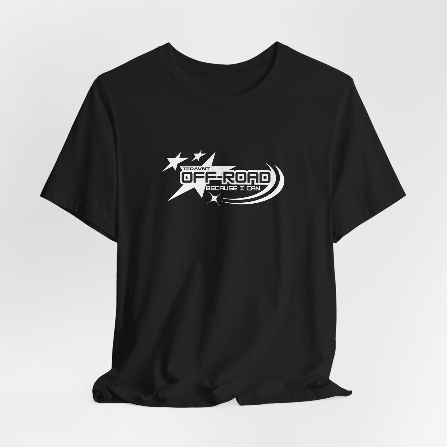Off-Road Because I can. Black w/White T-Shirt by Teravnt