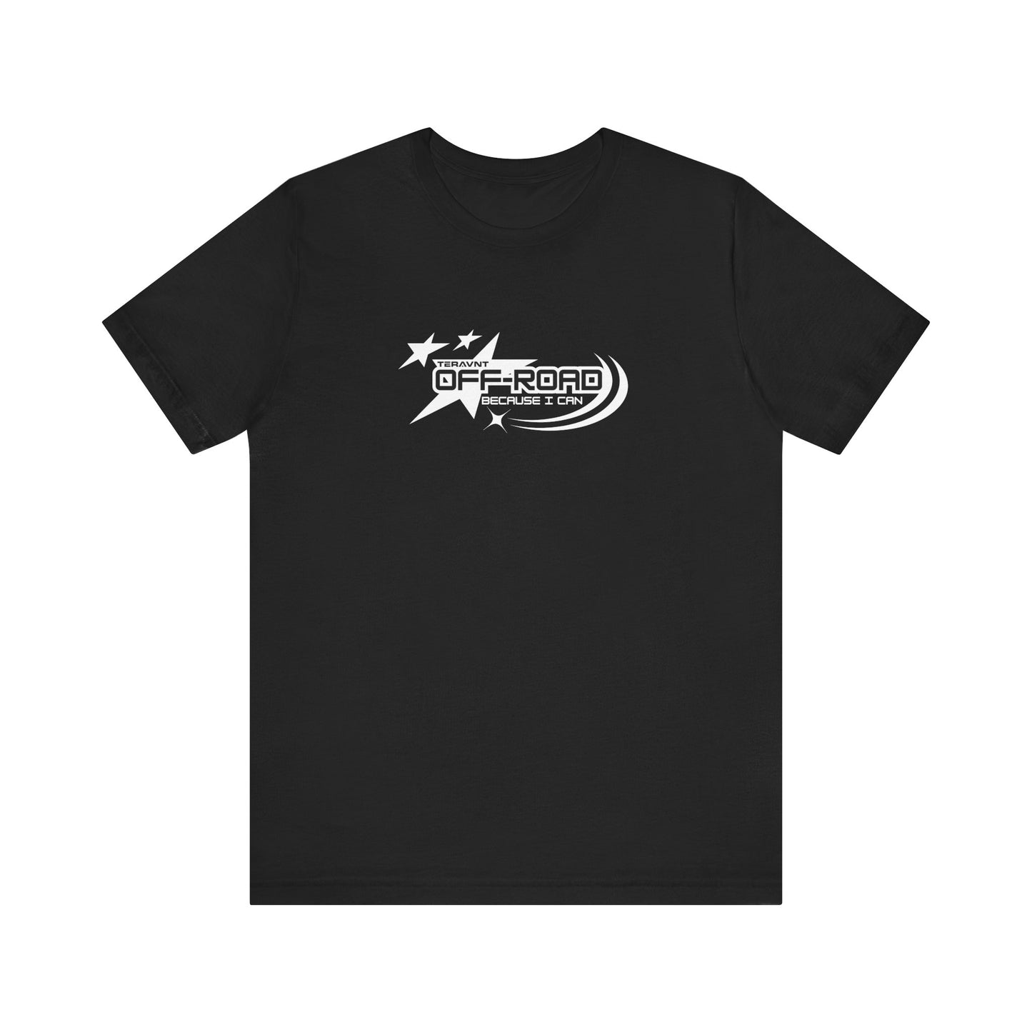 Off-Road Because I can. Black w/White T-Shirt by Teravnt