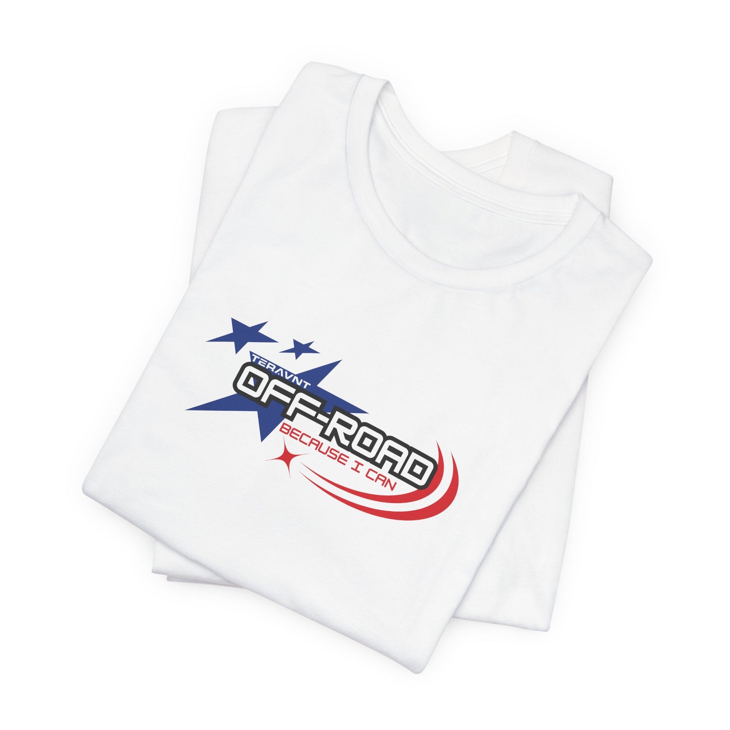 Off-Road Because I can. White W/Colors T-Shirt by Teravnt
