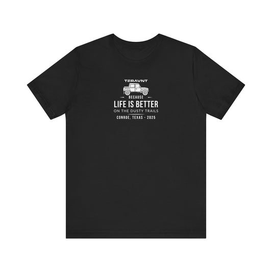 Better Life. Black W/White T-Shirt by Teravnt.