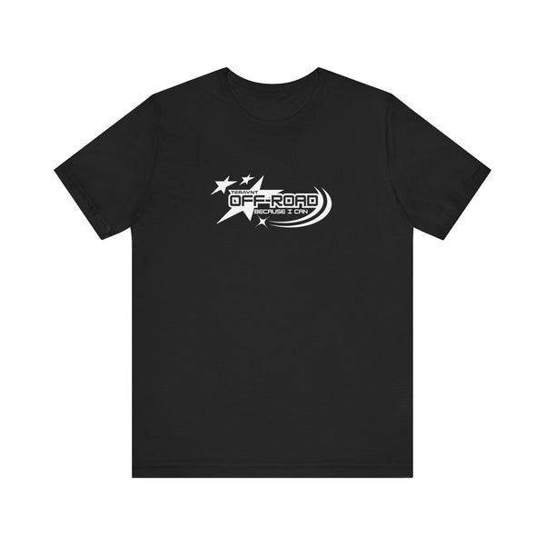 Off-Road Because I can.  Black w/White T-Shirt by Teravnt